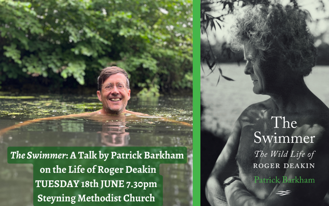The Swimmer: An Illustrated Talk about the Life of Roger Deakin by PATRICK BARKHAM